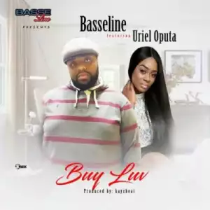 Basseline - Buy Luv” ft. Uriel Oputa